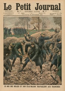 The King of Belgium together with his staff officers digging out the trenches, front cover illustration from 